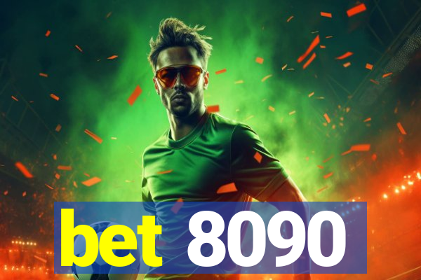 bet 8090